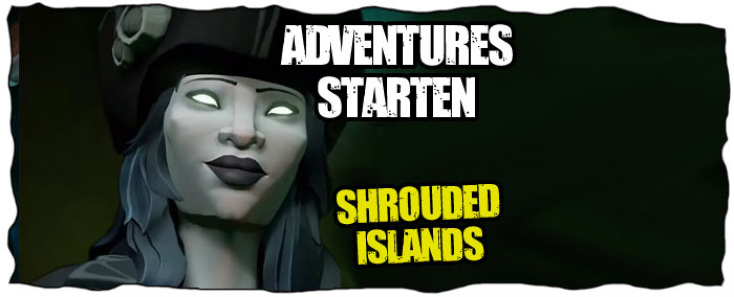 Sea of Thieves Adventures - Shrouded Islands